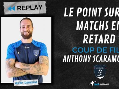 Replay N2 : coup de fil à Anthony Scaramozzino, le point après les matchs en retard
