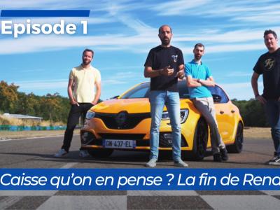 CAISSE QU'ON EN PENSE ? Episode 1 : la fin de Renault Sport, bonne ou mauvaise nouvelle ?
