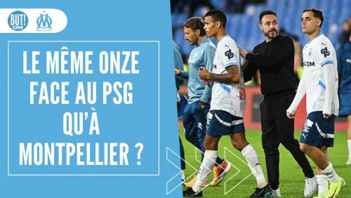 OM - PSG : le même onze dans le Classique qu'à Montpellier ?