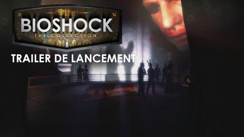 BioShock: The Collection - Trailer de lancement