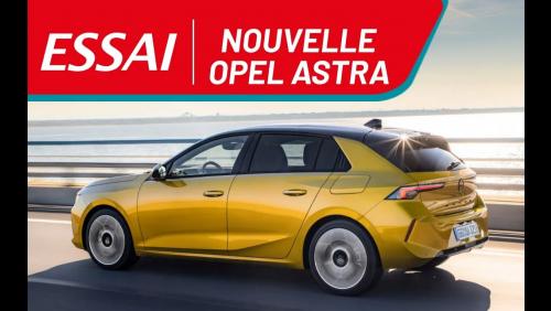 Nouvelle Opel Astra : notre essai complet