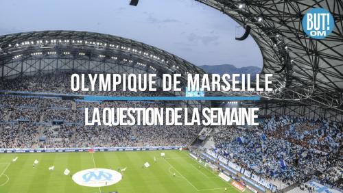 L'Olympique de Marseille : La question du jour 