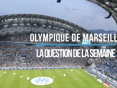 L'Olympique de Marseille : La question du jour 