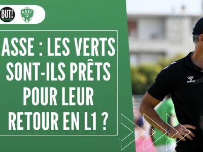 ASSE : les Verts sont-ils prêts pour leur retour en Ligue 1 ?