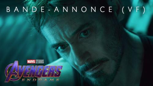 Avengers : Endgame - Bande-annonce officielle en VF