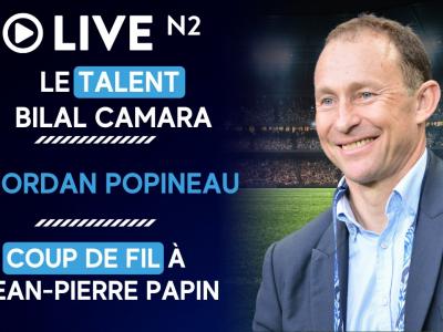 Live N2 : le coup de fil à Jean-Pierre Papin, le talent Bilal Camara, le buteur Jordan Popineau ...