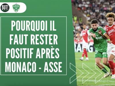 Pourquoi il faut positiver après AS Monaco – ASSE 