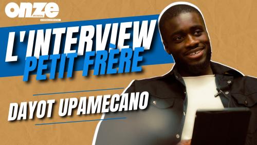 EXCLU : l’interview « Petit frère » de Dayot Upamecano