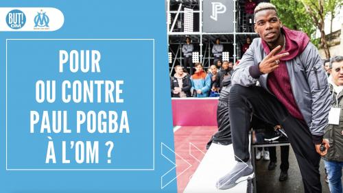 Pour ou contre Paul Pogba à l'OM ?