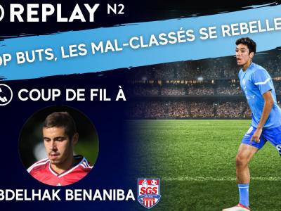 ⏯️ Replay N2 : le coup de fil à Abdelhak Benaniba, les mal-classés se rebellent, le top buts, ...