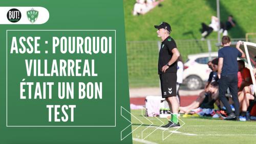 ASSE : pourquoi le match de Villarreal était un vrai test pour les Verts 