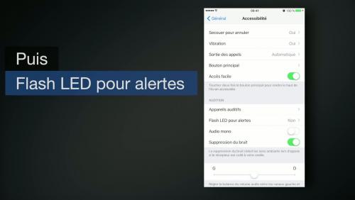 iPhone 7 - iOS 10 : comment utiliser le flash LED comme signal d'appel ?
