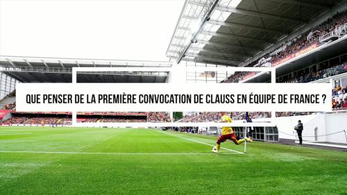 RC Lens : que penser de la première convocation de Clauss en équipe de France ?