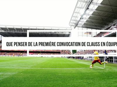 RC Lens : que penser de la première convocation de Clauss en équipe de France ?