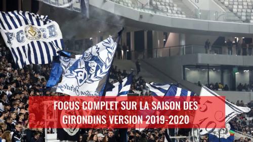 Girondins de Bordeaux : Le bilan de la saison 2019 / 2020
