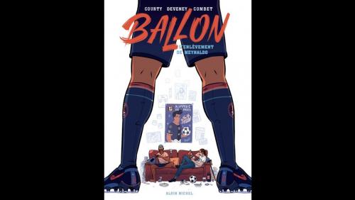 "Ballon l'enlèvement de Meynaldo" la nouvelle BD de Courty et Jean-Christophe Deveney