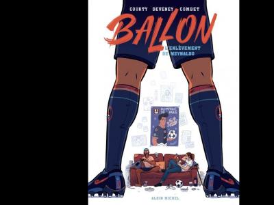 "Ballon l'enlèvement de Meynaldo" la nouvelle BD de Courty et Jean-Christophe Deveney