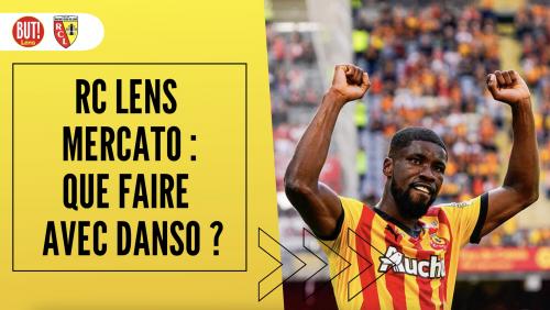 RC Lens Mercato : que faire de Kévin Danso ?