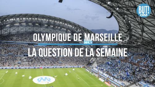 Olympique De Marseille : La question de la semaine?
