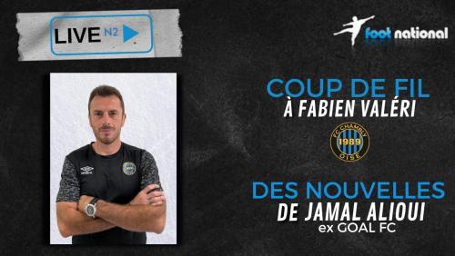 Live N2 : des nouvelles de Jamal Alioui, le plus beau but de la J10, le derby de l'Oise ...