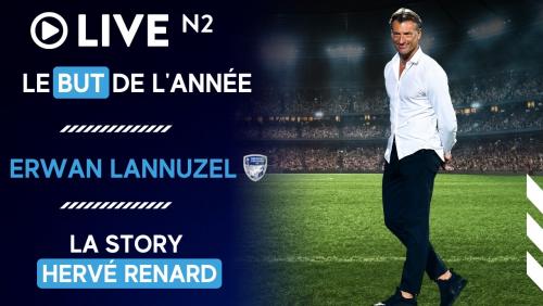 Live N2 : Hervé Renard se confie, l'avant-match OL - GOAL FC, Erwann Lannuzel ...