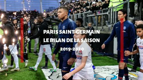 PSG : le bilan de la saison 2019 / 2020